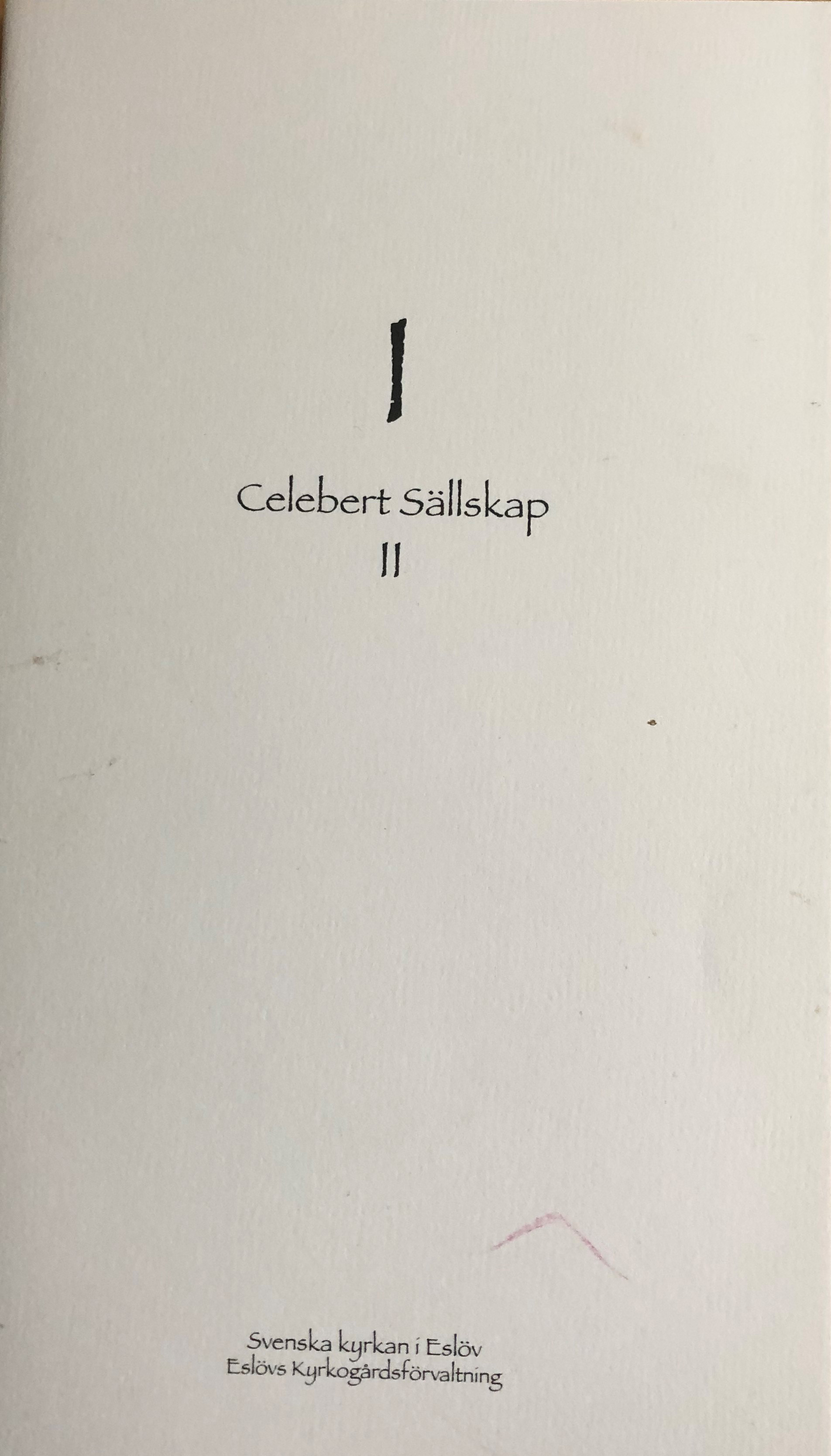 I Celebert s&auml;llskap II. Svenska kyrkan. Text: Eve Olsson. Illustrationer: F+F, Stehag.