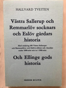 Västra Sallerup och Remmarlöv socknars och Eslöv gårdars historia. Med omkring 600 Västra Sallerups- och Remmarlövs- och Eslövs-släkter och -familjer under 1800-talet och in i 1900-talet. Och Ellinge gods historia av Hallvard Tveiten